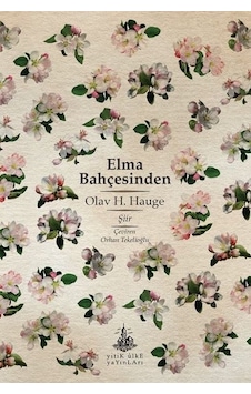 Elma Bahçesinden Olav H. Hauge Şiir Kitabı Elma Bahçesinden Olav H. Hauge Şiir Kitabı