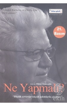 Ne Yapmalı? - Oktay Sinanoğlu - Bilim+Gönül Ne Yapmalı? - Oktay Sinanoğlu - Bilim+Gönül