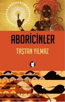 Aboricinler - Taştan Yılmaz - Aylak Kitap