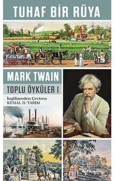 Tuhaf Bir Rüya - Toplu Öyküler 1 - Mark Twain - Alfa Yayıncılık Tuhaf Bir Rüya - Toplu Öyküler 1 - Mark Twain - Alfa Yayıncılık