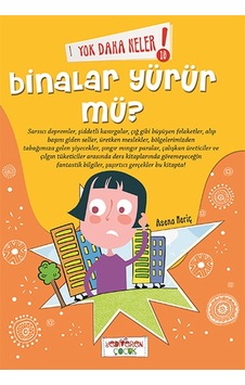 Yok Daha Neler - Binalar Yürür Mü? - Asena Meriç - Yediveren Çocuk Yok Daha Neler - Binalar Yürür Mü? - Asena Meriç - Yediveren Çocuk