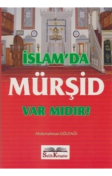 İslam'da Mürşid Var mıdır? / Abdurrahman Göldağı