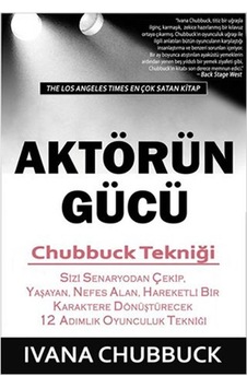 Aktörün Gücü - Ivana Chubbuck - Tilki Kitap