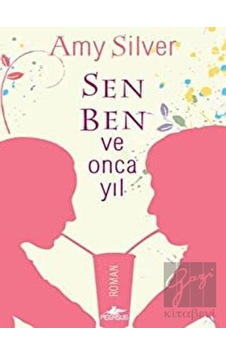 Sen, Ben ve Onca Yıl Pegasus Yayınları - Pegasus Yayınları Sen, Ben ve Onca Yıl Pegasus Yayınları - Pegasus Yayınları