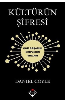 Kültürün Şifresi - Çok Başarılı Ekiplerin Sırları - Daniel Coyle - Buzdağı Yayınevi