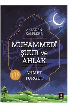 Muhammedi Şuur ve Ahlak - Ahmet Turgut - Kapı Yayınları Muhammedi Şuur ve Ahlak - Ahmet Turgut - Kapı Yayınları