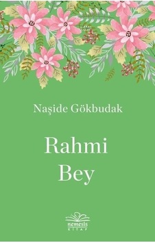 Rahmi Bey - Naşide Gökbudak - Nemesis Kitap Rahmi Bey - Naşide Gökbudak - Nemesis Kitap