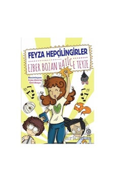 Ezber Bozan Hatice Teyze - Feyza Hepçilingirler - Sia
