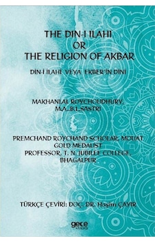 The Din-i İlahi Or The Religion Of Akbar Din-i İlahi Veya Ekbe... The Din-i İlahi Or The Religion Of Akbar Din-i İlahi Veya Ekbe...