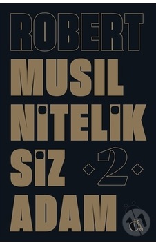 Niteliksiz Adam 2 - Robert Musil - Aylak Adam