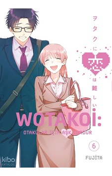 Wotakoi Cilt 6 Otakular İçin Aşk Zordur