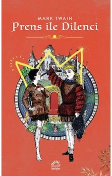 Prens ile Dilenci - Mark Twain - İletişim Yayınları Prens ile Dilenci - Mark Twain - İletişim Yayınları