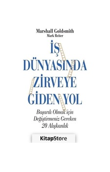Iş Dünyasında Zirveye Giden Yol / Marshall Goldsmith