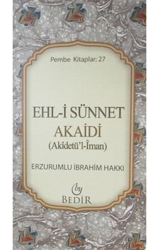 Ehl-i Sünnet Akaidi (Akidetü'l İman ) / Erzurumlu İbrahim Hakkı Ehl-i Sünnet Akaidi (Akidetü'l İman ) / Erzurumlu İbrahim Hakkı