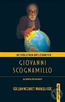 Beyoğlu'nda Bir Levanten Giovanni Scogna-millo Beyoğlu'nda Bir Levanten Giovanni Scogna-millo
