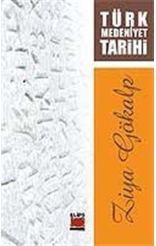 Türk Medeniyet Tarihi - Ziya Gökalp - Elips Kitapları
