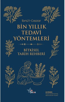 Bin Yıllık Tedavi Yöntemleri - Bitkisel Tarih Rehberi Bin Yıllık Tedavi Yöntemleri - Bitkisel Tarih Rehberi