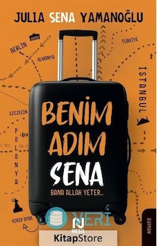 Kitapstore Benim Adım Sena / Julia Sena Yamanoğlu