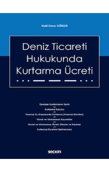 Seçkin Yayıncılık - Deniz Ticareti Hukukunda Kurtarma Ücreti