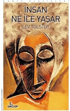 İnsan Ne İle Yaşar - Dünya Klasikleri - Lev Nikolayeviç Tolstoy - Girdap İnsan Ne İle Yaşar - Dünya Klasikleri - Lev Nikolayeviç Tolstoy - Girdap