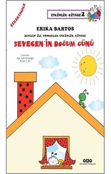 Sevecen ile Tomurcuk Etkinlik Kitabı 2-Sevecenin Doğum Günü - Erika Bartos - Yapı Kredi Yayınları Sevecen ile Tomurcuk Etkinlik Kitabı 2-Sevecenin Doğum Günü - Erika Bartos - Yapı Kredi Yayınları