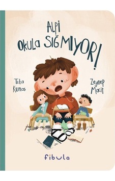 Alpi Okula Sığmıyor / Tuba Kumaş Alpi Okula Sığmıyor / Tuba Kumaş