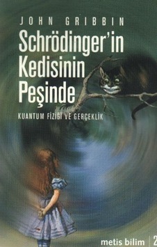 Schrödinger'in Kedisinin Peşinde - John Gribbin - Metis Yayınları