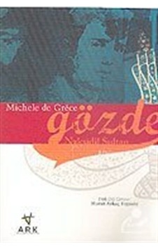 Gözde / Nakşidil Sultan / Michel De Grece