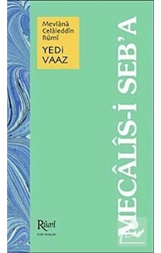 Mecalis-i Seb'a Yedi Vaaz - Mevlana Celaleddin-i Rumi - Rumi Yayınları Mecalis-i Seb'a Yedi Vaaz - Mevlana Celaleddin-i Rumi - Rumi Yayınları