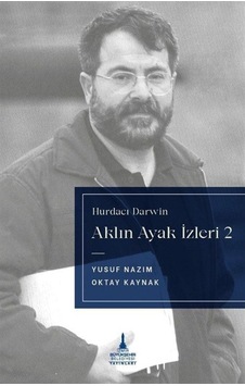 Aklın Ayak İzleri 2 / Hurdacı Darwin / Yusuf Nazım Aklın Ayak İzleri 2 / Hurdacı Darwin / Yusuf Nazım