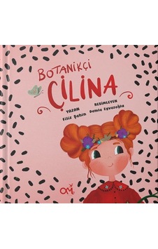 Botanikçi Çilina - Filiz Şahin - Om&Es Çocuk Botanikçi Çilina - Filiz Şahin - Om&Es Çocuk