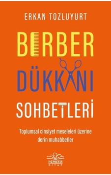 Berber Dükkanı Sohbetleri - Erkan Tozluyurt - Nemesis Kitap Berber Dükkanı Sohbetleri - Erkan Tozluyurt - Nemesis Kitap