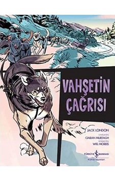 Vahşetin Çağrısı: Çizgilerle Klasikler Dizisi Vahşetin Çağrısı: Çizgilerle Klasikler Dizisi