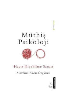 Hayır Diyebilme Sanatı Müthiş Psikoloji Hayır Diyebilme Sanatı Müthiş Psikoloji