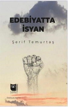 Edebiyatta İsyan - Şerif Temurtaş - Somut Yayın Dağıtım