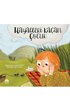 Hayalleri Kaçan Çocuk - Zeynep Birsin - Martı Yayınları