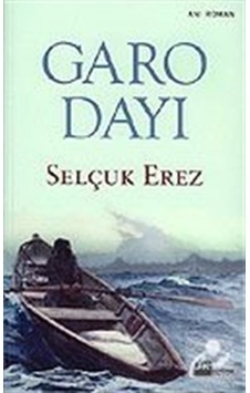 Garo Dayı / Selçuk Erez