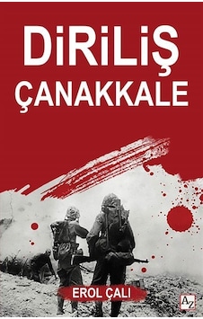 Diriliş Çanakkale - Erol Çalı - Az Kitap Diriliş Çanakkale - Erol Çalı - Az Kitap