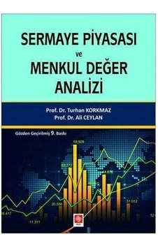 Sermaye Piyasası ve Menkul Değer Analizi - Ali Ceylan -  Turhan Korkmaz - Ekin Basım Yayın