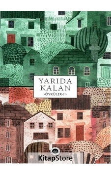 Yarıda Kalan Öyküler - 2- Diyanet İşleri Başkanlığı Yarıda Kalan Öyküler - 2- Diyanet İşleri Başkanlığı