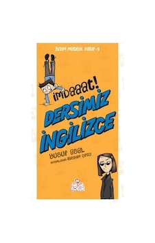 Bizim Matrak Sınıf Serisi 4 - İmdaaat! Dersimiz İngilizce- Nesil Çocuk Yayınları Bizim Matrak Sınıf Serisi 4 - İmdaaat! Dersimiz İngilizce- Nesil Çocuk Yayınları