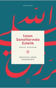İslam Sanatlarında Estetik - Güzeli Anlamak - Elm-01-893254 İslam Sanatlarında Estetik - Güzeli Anlamak - Elm-01-893254
