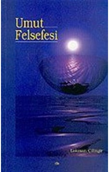 Umut Felsefesi - Lokman Çilingir - Elis Yayınları Umut Felsefesi - Lokman Çilingir - Elis Yayınları