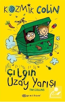 Kozmik Colin Ve Çılgın Uzay Yarışı / Tim Collins Kozmik Colin Ve Çılgın Uzay Yarışı / Tim Collins