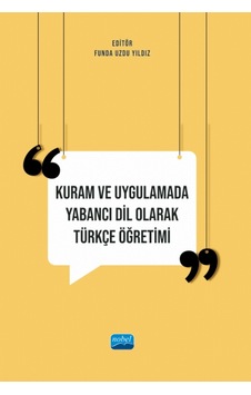 Kuram Ve Uygulamada Yabancı Dil Olarak Türkçe Öğretimi Kuram Ve Uygulamada Yabancı Dil Olarak Türkçe Öğretimi