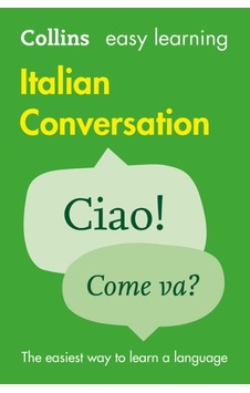 Collins Easy Learning Italian Conversation Collins Easy Learning Italian Conversation