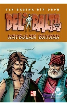 Deli Balta / Kaybolan Bayrak / Gürbüz Azak Deli Balta / Kaybolan Bayrak / Gürbüz Azak