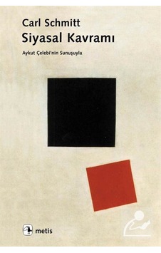 Siyasal Kavramı - Carl Schmitt - Metis Yayınları Siyasal Kavramı - Carl Schmitt - Metis Yayınları