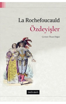 Özdeyişler - François de La Rochefoucauld - Doğu Batı Yayınları Özdeyişler - François de La Rochefoucauld - Doğu Batı Yayınları