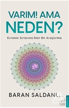 Varım! Ama Neden? - Baran Saldanlı - Destek Yayınları Varım! Ama Neden? - Baran Saldanlı - Destek Yayınları
